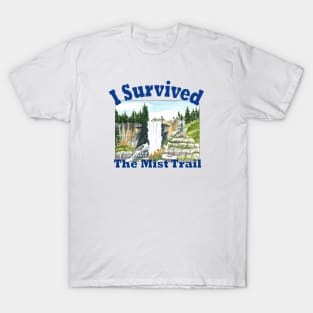 I Survived The Mist Trail, Yosemite T-Shirt